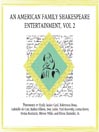 An American Family Shakespeare Entertainment, Volume 2